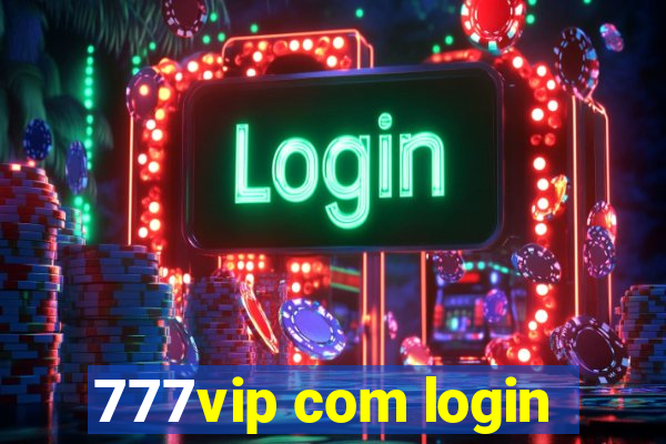 777vip com login